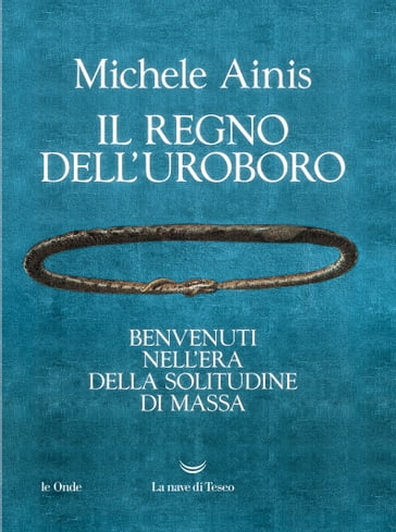 Il regno dell'uroboro - Michele Ainis