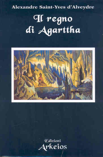 Il regno di Agarttha - Alexandre Saint-Yves d