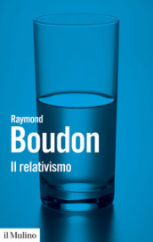 Il relativismo - Raymond Boudon