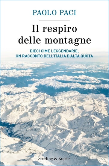 Il respiro delle montagne - Paolo Paci