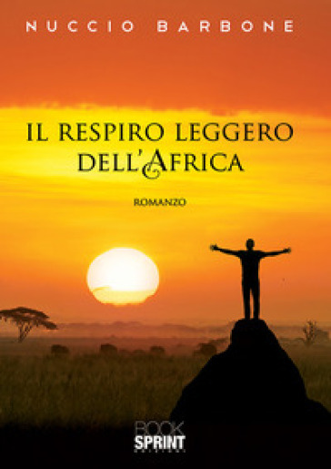 Il respiro leggero dell'Africa - Nuccio Barbone | 