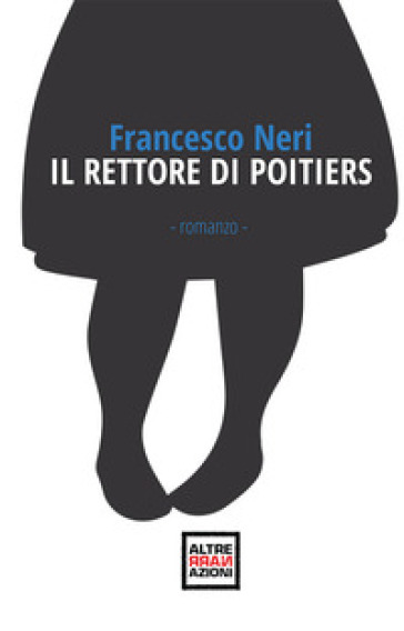 Il rettore di Poitiers - Francesco Neri