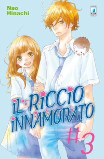 Il riccio innamorato. 3. - Nao Hinachi