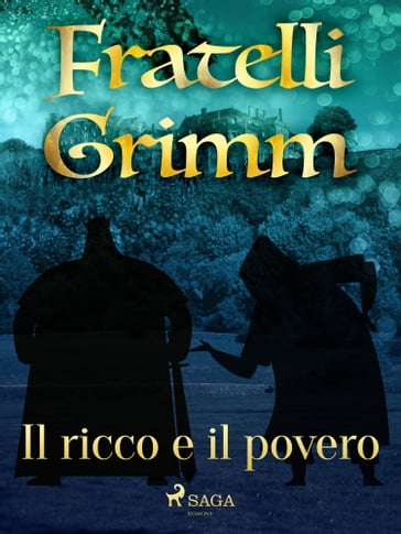 Il ricco e il povero - Brothers Grimm