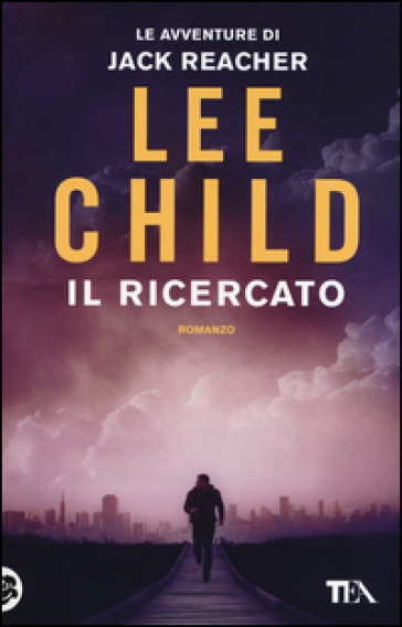 Il ricercato - Lee Child