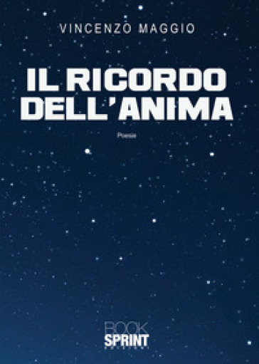 Il ricordo dell'anima - Vincenzo Maggio