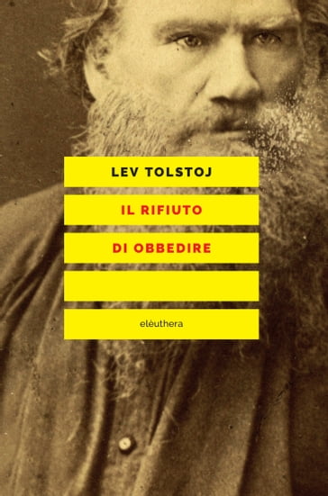 Il rifiuto di obbedire - Lev Nikolaevic Tolstoj