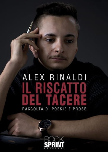 Il riscatto del tacere - Alex Rinaldi