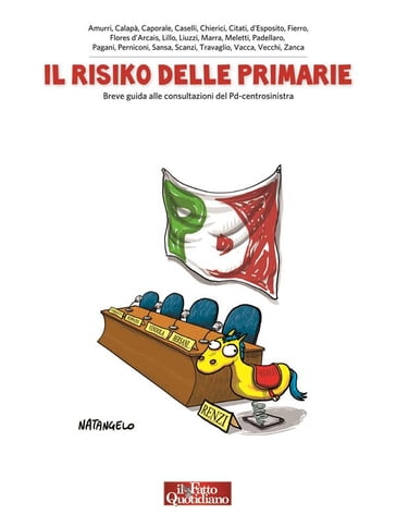 Il risiko delle primarie - Andrea Scanzi - Antonio Padellaro - Caterina Perniconi - Davide Vecchi - Elias Vacca - Emiliano Liuzzi - Enrico Fierro - Fabrizio D