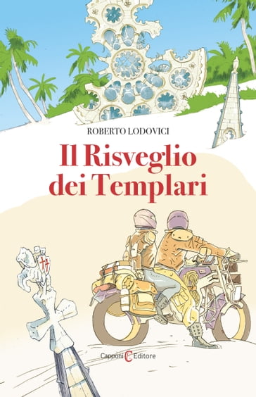 Il risveglio dei templari - Capponi Editore - Roberto Lodovici