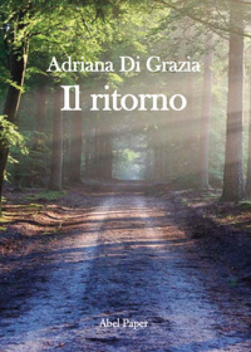 Il ritorno - Adriana Di Grazia