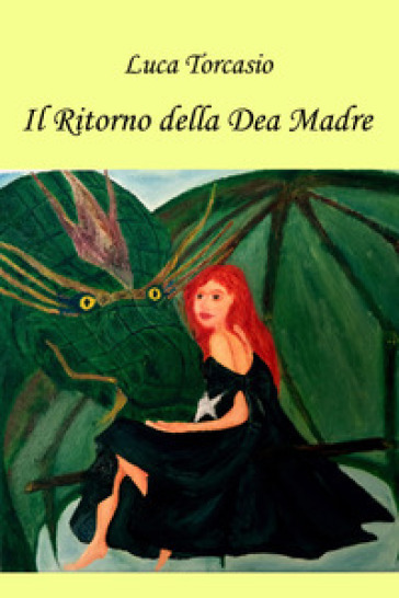 Il ritorno della dea madre - Luca Torcasio