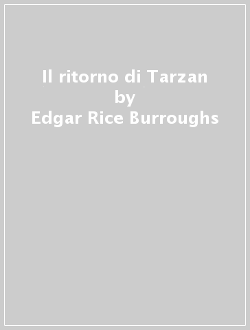Il ritorno di Tarzan - Edgar Rice Burroughs