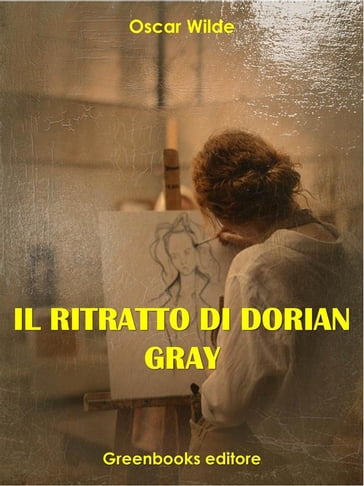 Il ritratto di Dorian Gray - Wilde Oscar