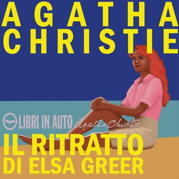 Il ritratto di Elsa Greer - Agatha Christie