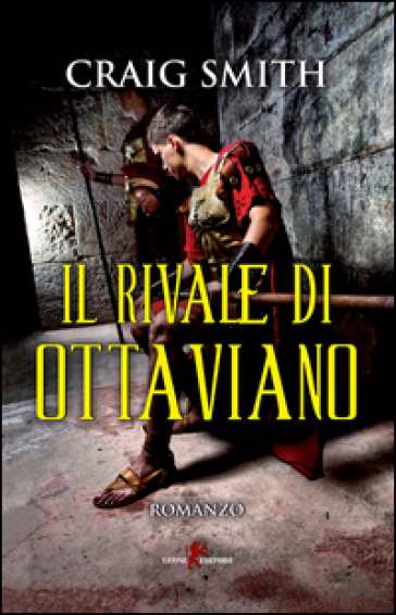 Il rivale di Ottaviano - Craig Smith