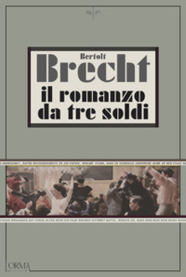 Il romanzo da tre soldi - Bertolt Brecht