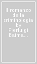 Il romanzo della criminologia