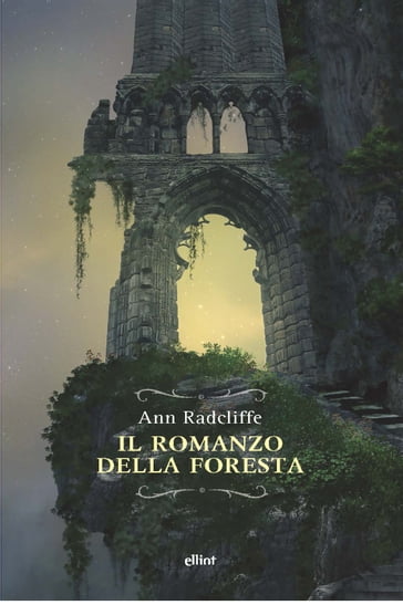 Il romanzo della foresta - Ann Radcliffe