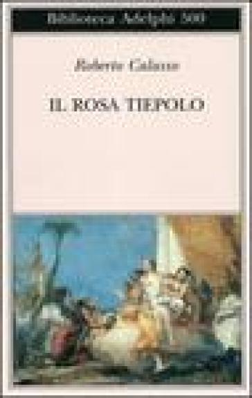 Il rosa Tiepolo - Roberto Calasso