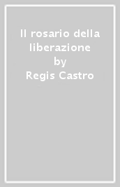 Il rosario della liberazione