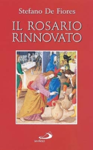 Il rosario rinnovato - Stefano De Fiores
