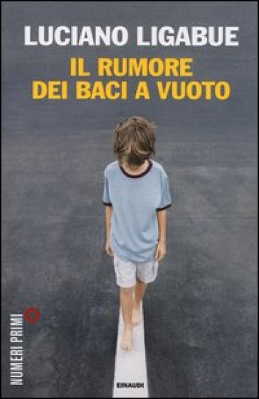 Il rumore dei baci a vuoto - Luciano Ligabue