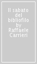 Il sabato del bibliofilo