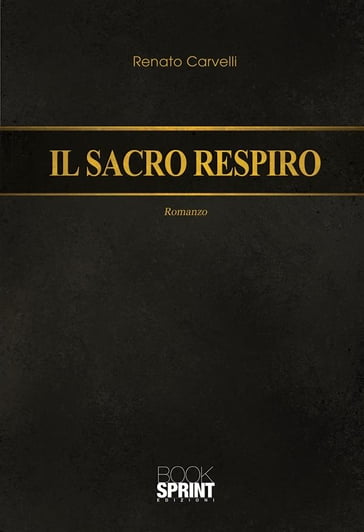 Il sacro respiro - Renato Carvelli