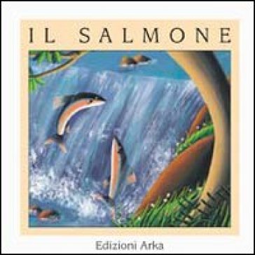 Il salmone - Gaia Volpicelli - Patrizia La Porta