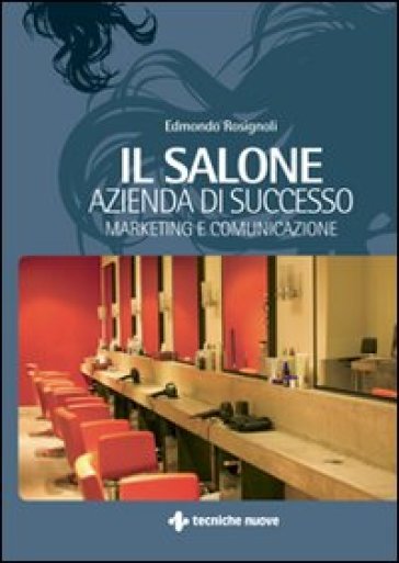 Il salone: azienda di successo - Edmondo Rosignoli