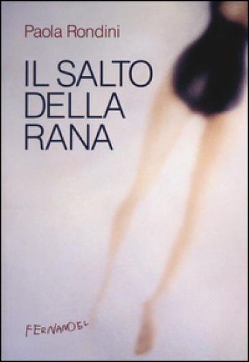 Il salto della rana - Paola Rondini