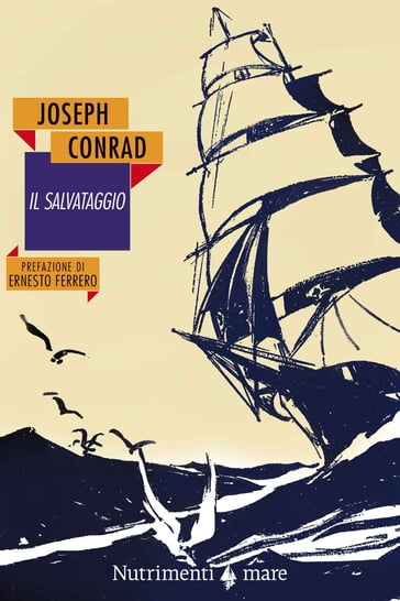 Il salvataggio - Joseph Conrad - Ernesto Ferrero - Dario Pontuale