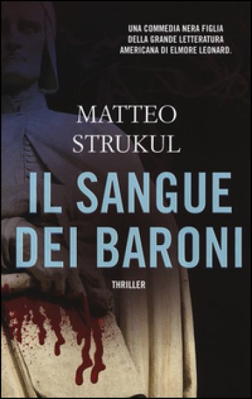 Il sangue dei baroni - Matteo Strukul