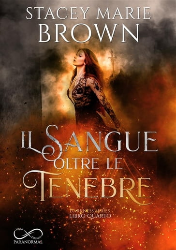 Il sangue oltre le tenebre - Stacey Marie Brown