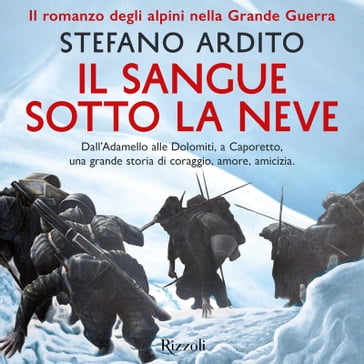 Il sangue sotto la neve - Stefano Ardito - Marco Garavaglia