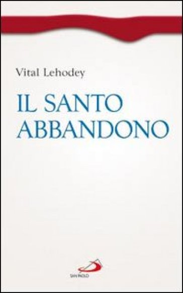 Il santo abbandono - Vital Lehodey