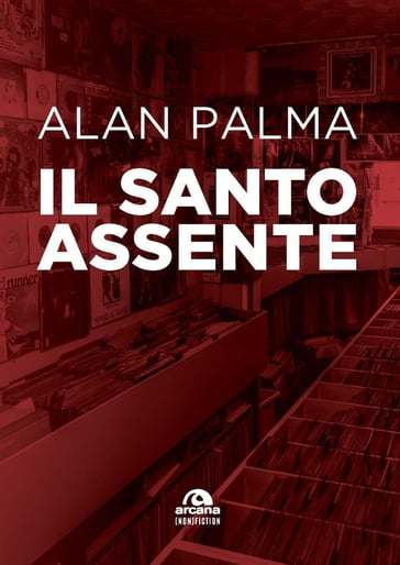 Il santo assente - Alan Palma