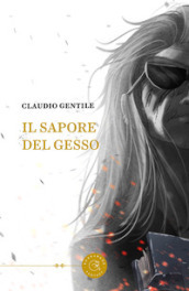 Il sapore del gesso