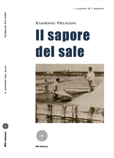 Il sapore del sale - Eugenio Felicori