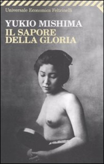 Il sapore della gloria - Yukio Mishima