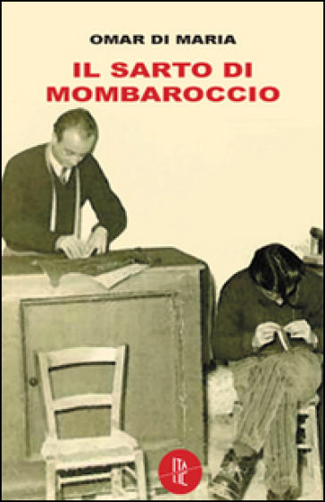 Il sarto di Mombaroccio - Omar Di Maria