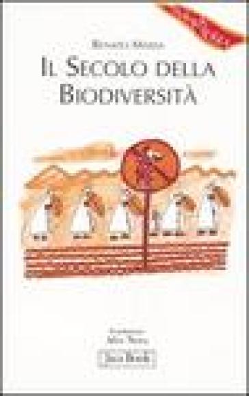 Il secolo della biodiversità - Renato Massa