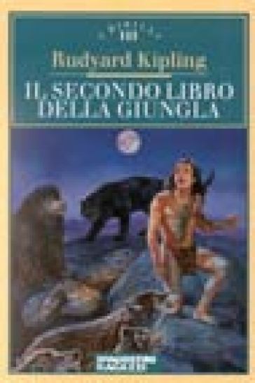 Il secondo libro della giungla - Joseph Rudyard Kipling