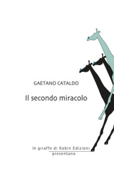 Il secondo miracolo - Gaetano Cataldo