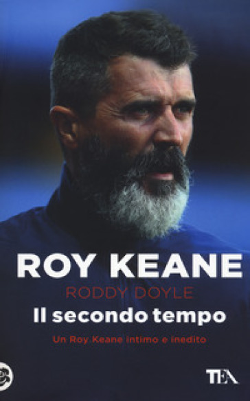 Il secondo tempo - Roy Keane - Roddy Doyle