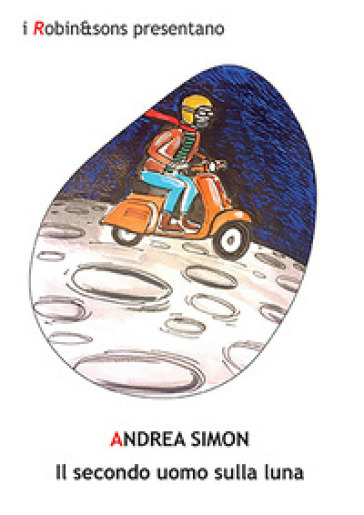 Il secondo uomo sulla luna - Andrea Simon