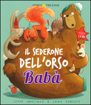 Il sederone dell'orso Babà - Steve Smallman - Emma Yarlett