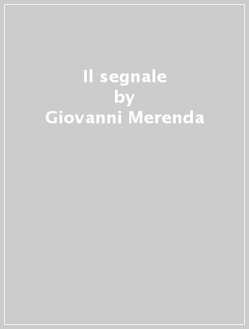 Il segnale - Giovanni Merenda