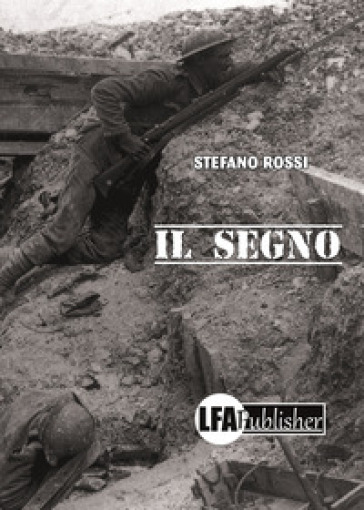 Il segno - Stefano Rossi